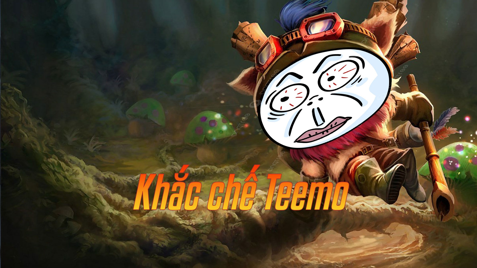 Khắc chế Teemo>