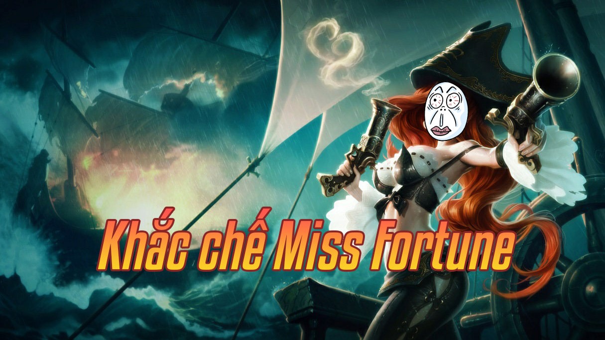 Khắc chế Miss-fortune>