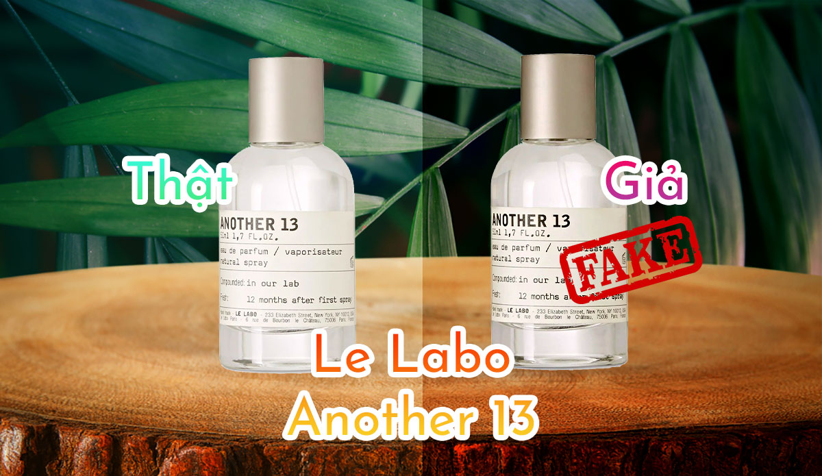Cách phân biệt nước hoa Le Labo Another 13 thật giả